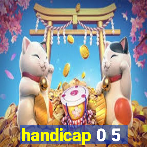 handicap 0 5